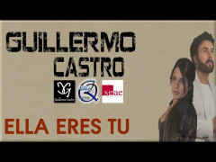 ELLA ERES TU - Guillermo Castro Oficial