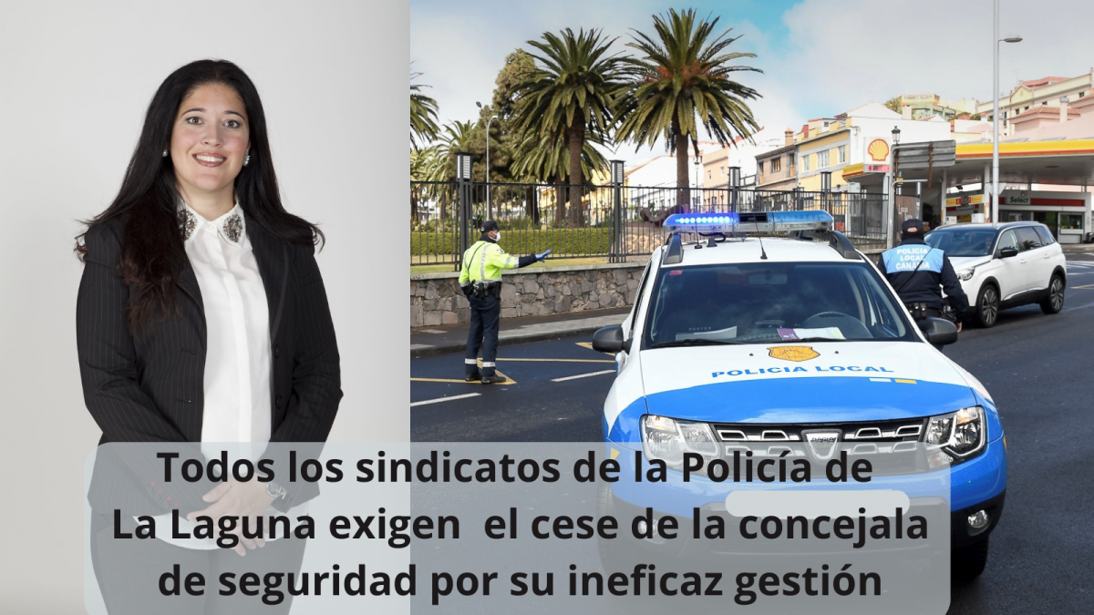 Todos los sindicatos de la Policu00eda de La Laguna exigen el cese de la concejala de seguridad por s ineficaz gestiu00f3n