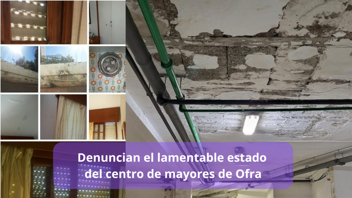 Denuncian el lamentable estado del centro de mayores de Ofra