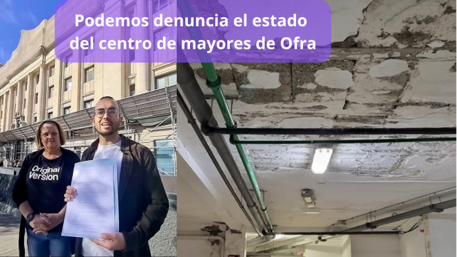 Podemos denuncia el estado del centro de mayores de Ofra